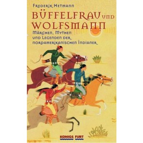 Büffelfrau und Wolfsmann