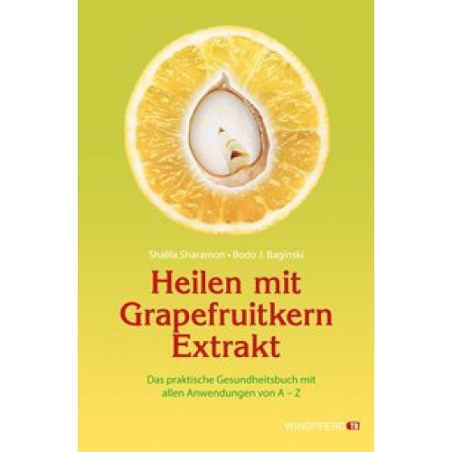 Heilen mit Grapefruitkern-Extrakt