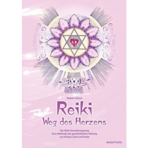 Reiki - Weg des Herzens