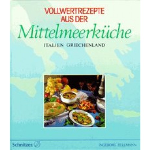 Vollwertrezepte aus Mittelmeermeer