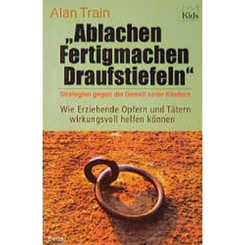 Ablachen, Fertigmachen, Draufstiefeln