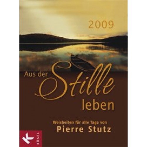 Aus der Stille leben 2009