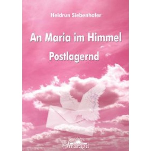 An Maria im Himmel - Postlagernd