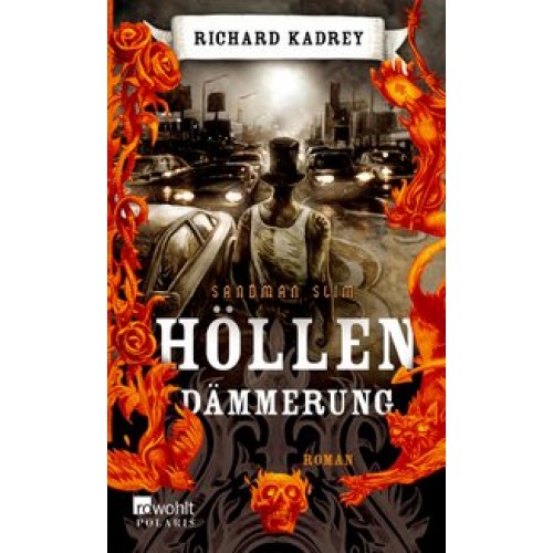 Höllendämmerung (Sandman Slim) [Gebundene Ausgabe] [2011] Kadrey, Richard, Kleinschmidt, Bernhard