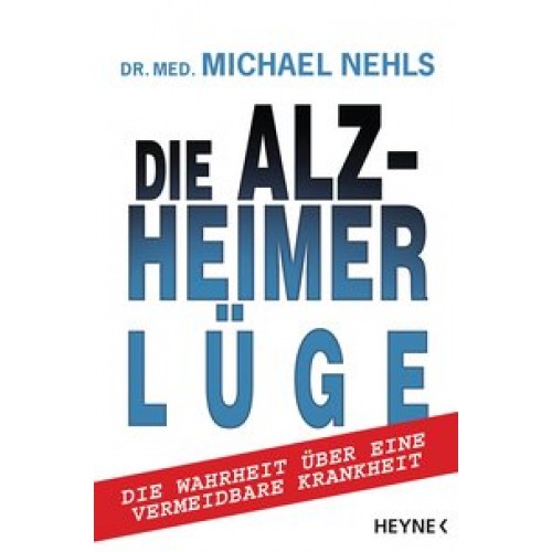 Die Alzheimer-Lüge