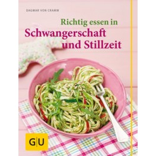 Richtig essen in Schwangerschaft und Stillzeit