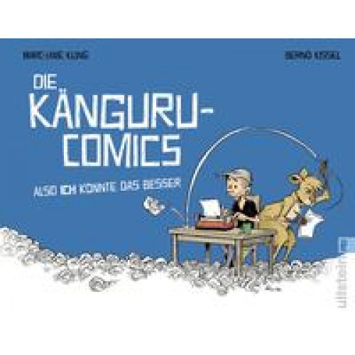 Die Känguru-Comics: Also ICH könnte das besser