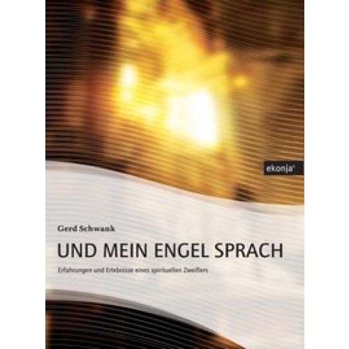 Und mein Engel sprach