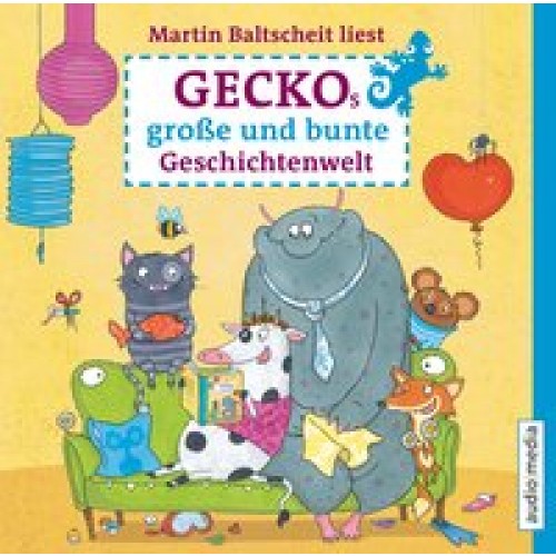 Geckos große und bunte Geschichtenwelt. Von Stink-Wettbewerben, Monstern und Zauberhaaren [Audio CD]