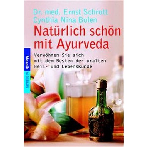 Das Ayurveda Gesundheits- und Verwöhnbuch