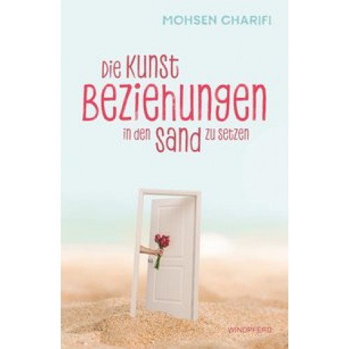 Die Kunst, Beziehungen in den Sand zu setzen