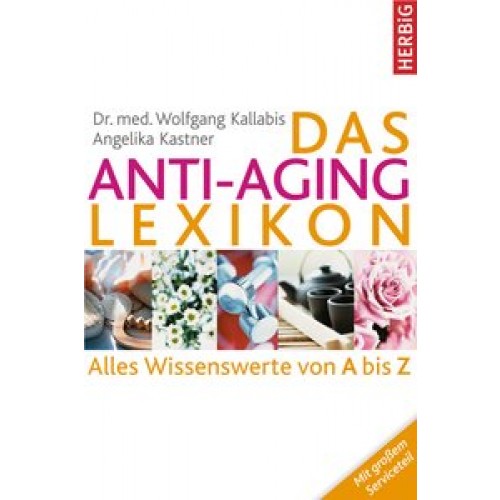 Das Anti-Aging-Lexikon