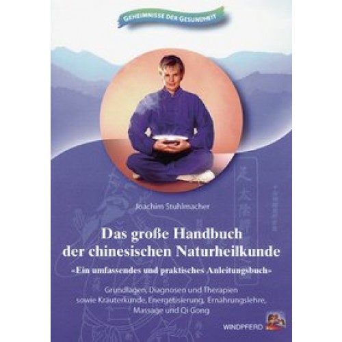 Das grosse Handbuch der chinesischen Naturheilkunde