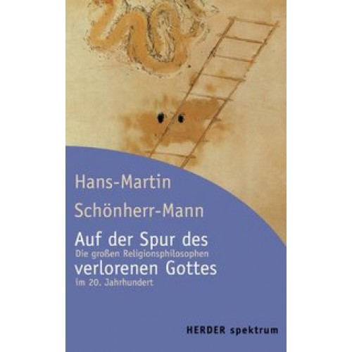 Auf der Spur des verlorenen Gottes