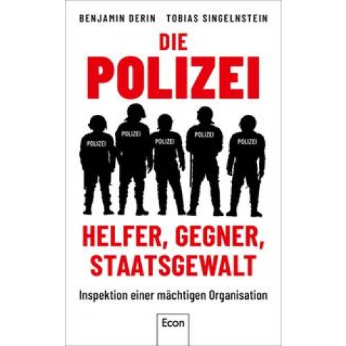 Die Polizei: Helfer, Gegner, Staatsgewalt