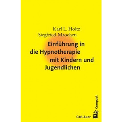 Einführung in die Hypnotherapie mit Kindern und Jugendlichen