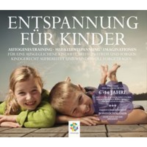 ENTSPANNUNG FÜR KINDER - Autogenes Training - Muskelentspannung - Imaginationen