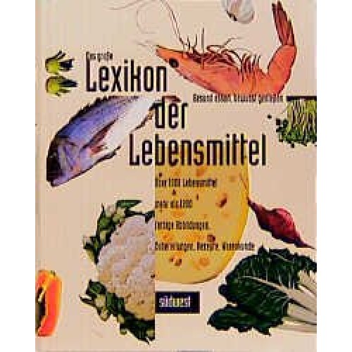 Das grosse Lexikon der Lebensmittel