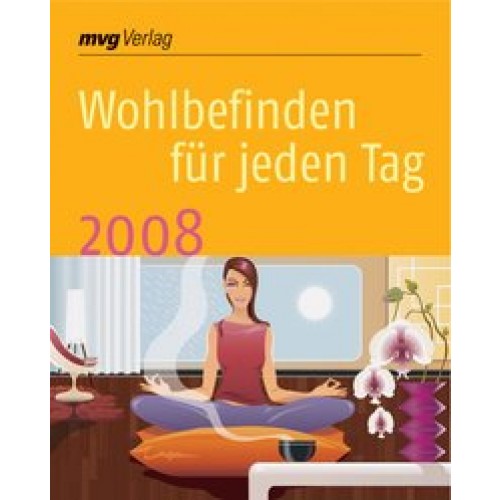 Wohlbefinden für jeden Tag 2007