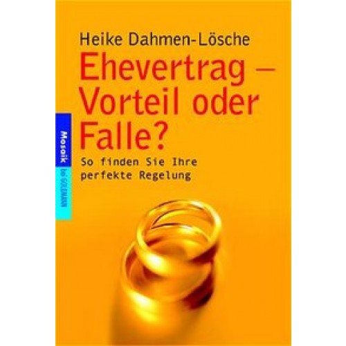 Ehevertrag - Vorteil oder Falle?