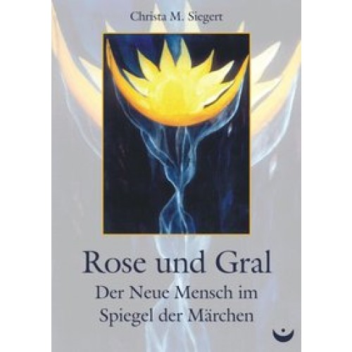 Rose und Gral