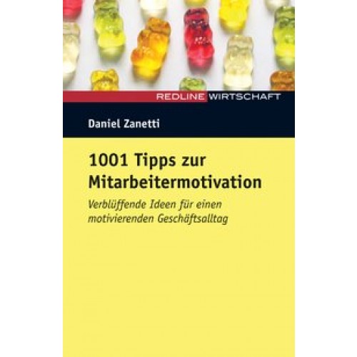 1001 Tipps zur Mitarbeitermotivation