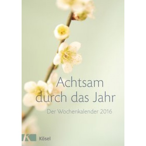 Achtsam durch das Jahr