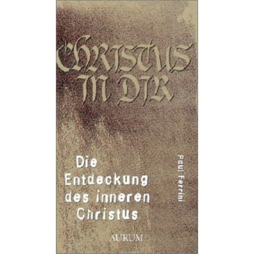 Die Entdeckung des inneren Christus