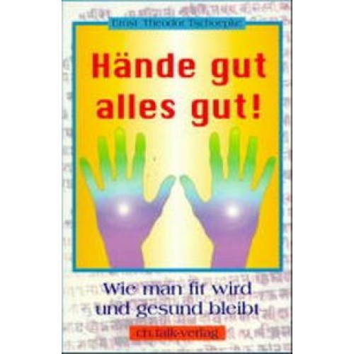 Hände gut, alles gut