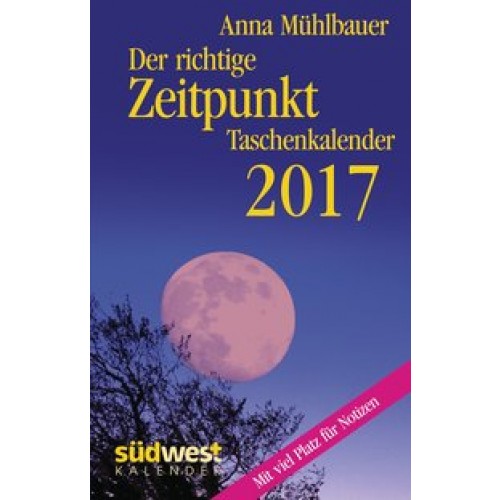 Der richtige Zeitpunkt 2017 Taschenkalender