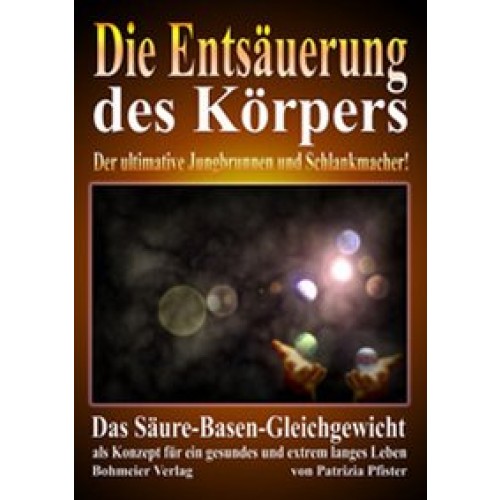 Die Entsäuerung des Körpers