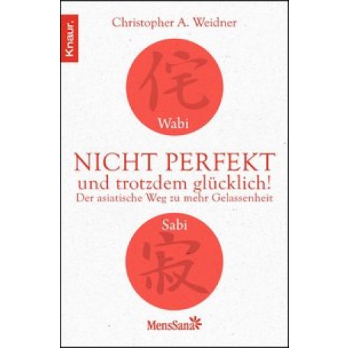 Wabi Sabi - Nicht perfekt und trotzdem glücklich!