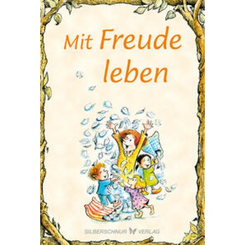 Mit Freude leben