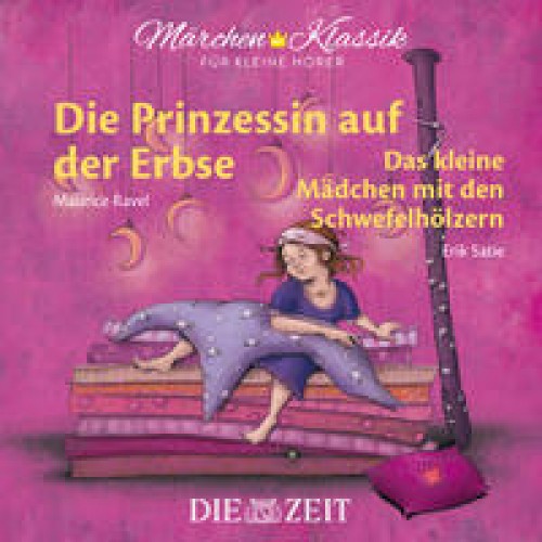 Die Prinzessin auf der Erbse und Das kleine Mädchen mit den Schwefelhölzern Die ZEIT-Edition