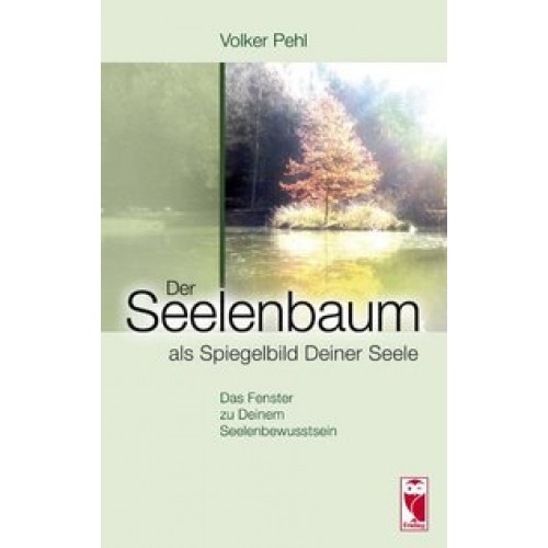 Der Seelenbaum als Spiegelbild Deiner Seele