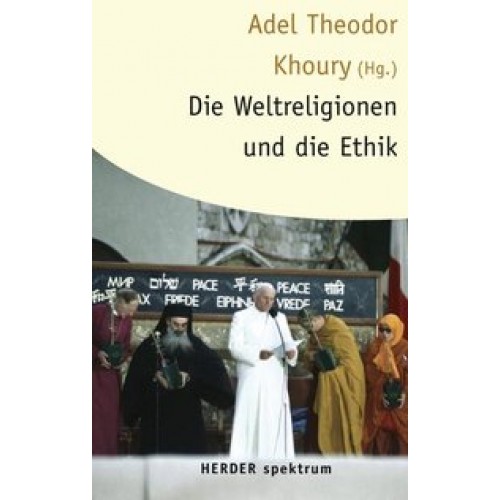 Die Weltreligionen und die Ethik