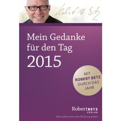 Mein Gedanke für den Tag - Abreißkalender 2015