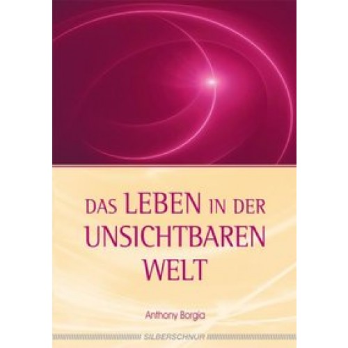 Das Leben in der unsichtbaren Welt