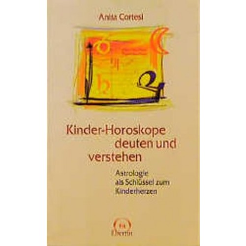 Kinderhoroskope deuten und verstehen