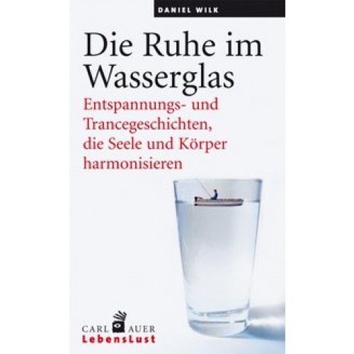 Die Ruhe im Wasserglas