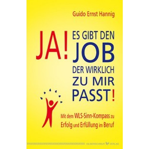 Ja! Es gibt den Job, der wirklich zu mir passt!