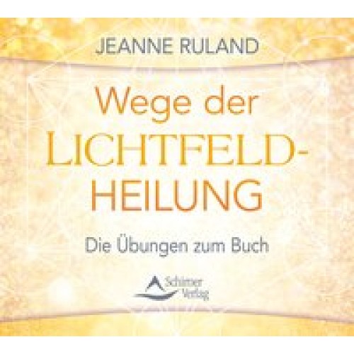 Wege der Lichtfeldheilung