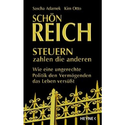 Schön reich - Steuern zahlen die anderen