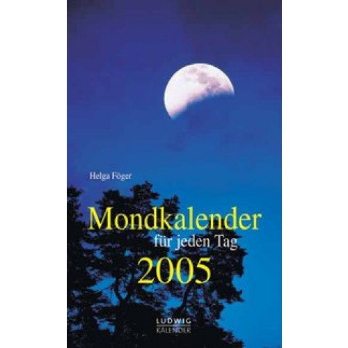 Mondkalender 2005 für jeden Tag