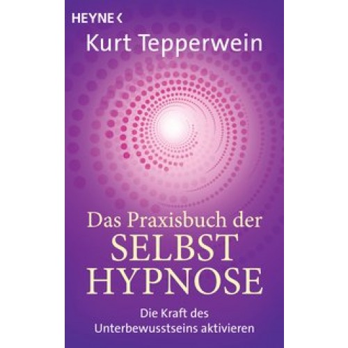 Das Praxisbuch der Selbsthypnose