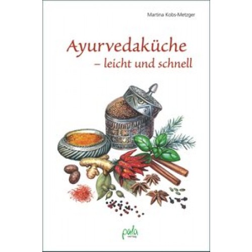 Ayurvedaküche - leicht und schnell