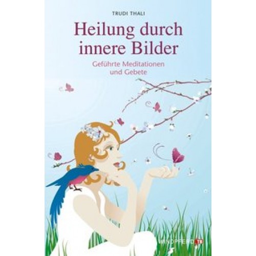 Heilung durch innere Bilder