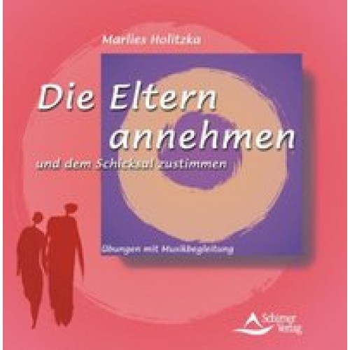 Die Eltern annehmen und dem Schicksal zustimmen