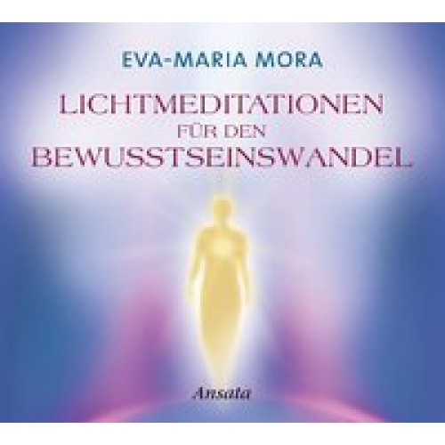 Lichtmeditationen für den Bewusstseinswandel CD