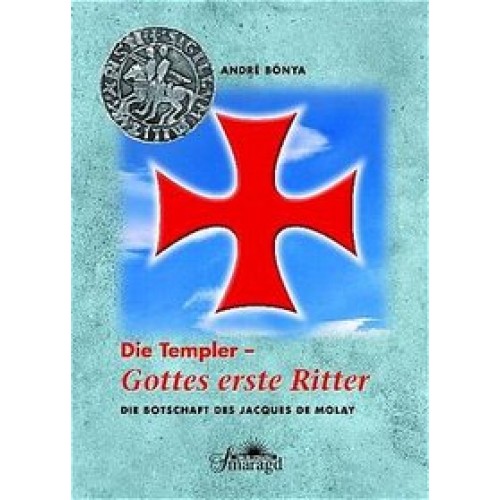 Die Templer - Gottes erste Ritter